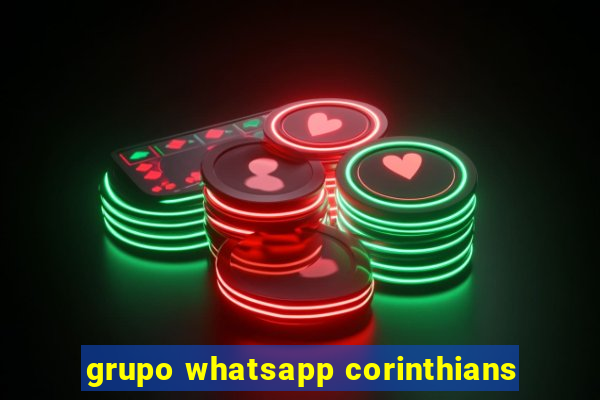 grupo whatsapp corinthians